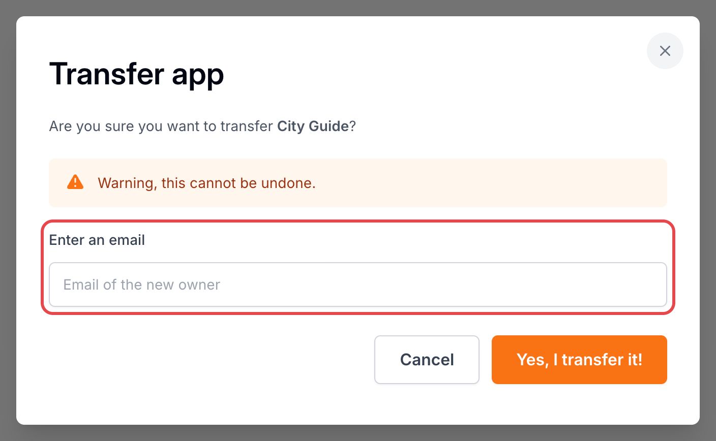 Transfer app window: the warning that the action cannot be undone and the framed email field of the new owner